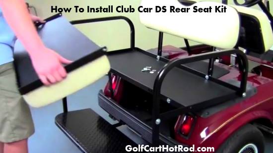 How To Install Club Car DS Rear Seat Kit