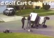 Bad Golf Cart Crash Video