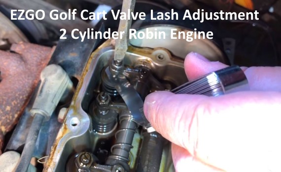 EZGO Golf Cart Valve Lash Adjustment 2 Cylinder Robin Engine