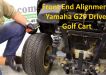 Front End Alignment Yamaha G29 Drive Golf Cart