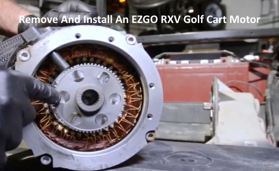 How To Remove And Install An EZGO RXV Golf Cart Motor