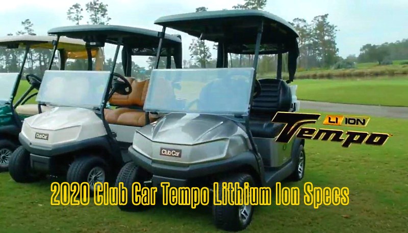 2020 Club Car Tempo Lithium Ion Golf Cart Specs