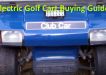 Electric Golf Cart Buying Guide