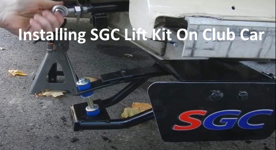 Installing SGC Lift Kit On Club Car Golf Cart Video