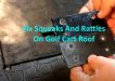 Fix Squeaks And Rattles On Golf Cart Roof For Less Noise