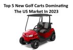 list of the top 5 best-selling new golf carts in the USA for 2023