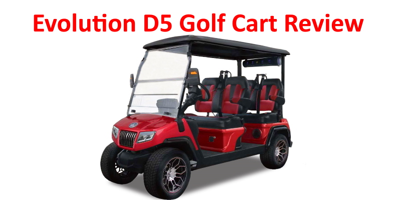 Evolution D5 Golf Cart Review And Specs